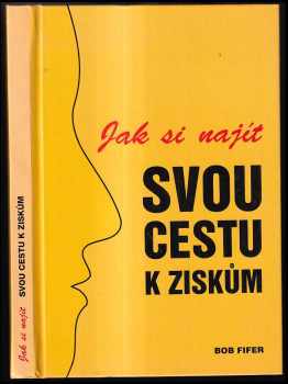 Robert M Fifer: Jak si najít svou cestu k ziskům