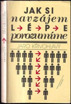 Jaro Křivohlavý: Jak si navzájem lépe porozumíme