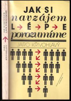 Jaro Křivohlavý: Jak si navzájem lépe porozumíme