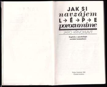 Jaro Křivohlavý: Jak si navzájem lépe porozumíme