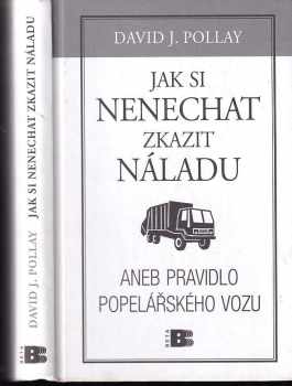 Jak si nenechat zkazit náladu, aneb, Pravidlo popelářského vozu