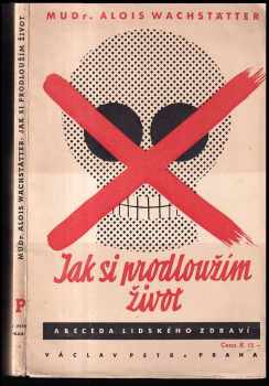 Jak si prodloužím život