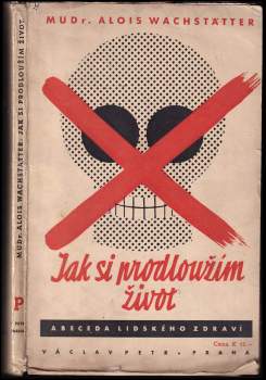 Jak si prodloužím život
