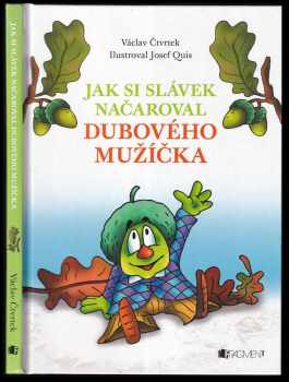 Jak si Slávek načaroval dubového mužíčka