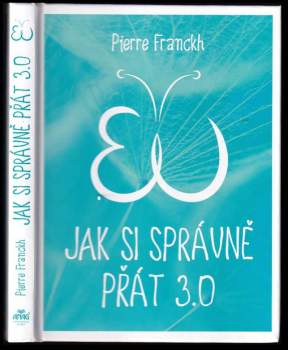 Pierre Franckh: Jak si správně přát 3.0