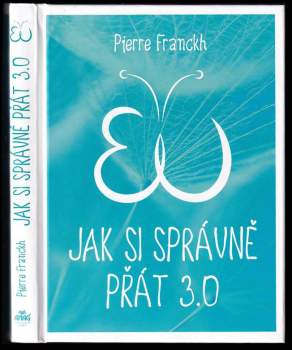 Pierre Franckh: Jak si správně přát 3.0