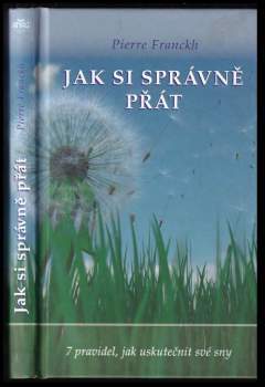 Pierre Franckh: Jak si správně přát