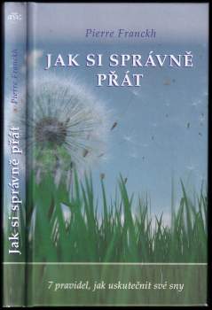Pierre Franckh: Jak si správně přát