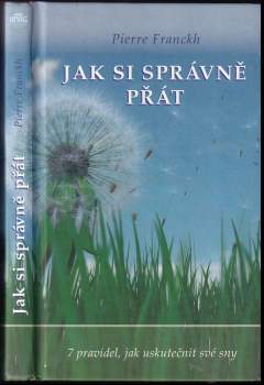 Pierre Franckh: Jak si správně přát