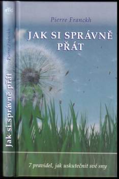 Pierre Franckh: Jak si správně přát