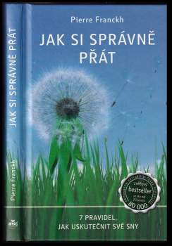 Pierre Franckh: Jak si správně přát