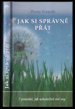 Pierre Franckh: Jak si správně přát