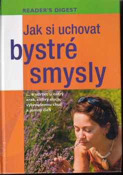 Jak si uchovat bystré smysly