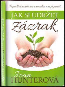 Jak si udržet zázrak