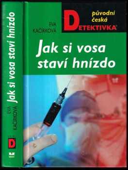 Eva Kačírková: Jak si vosa staví hnízdo