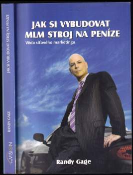 Randy Gage: Jak si vybudovat MLM stroj na peníze