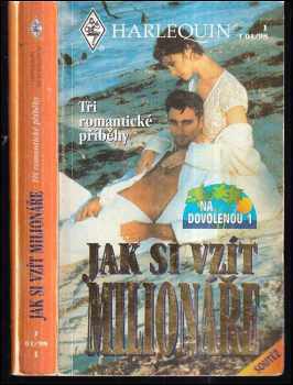 Jak si vzít milionáře : tři romantické příběhy