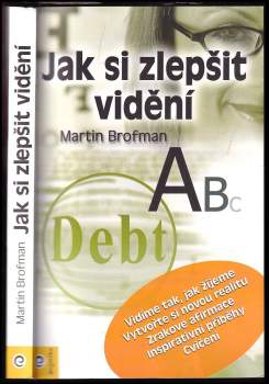 Martin Brofman: Jak si zlepšit vidění
