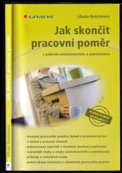 Libuše Neščáková: Jak skončit pracovní poměr : z pohledu zaměstnavatele a zaměstnance