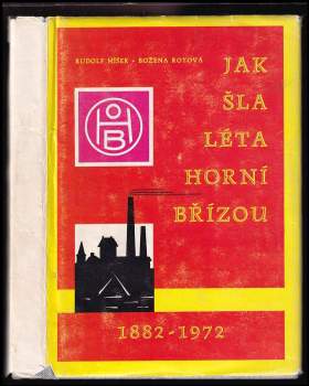 Jak šla léta Horní Břízou 1882-1972