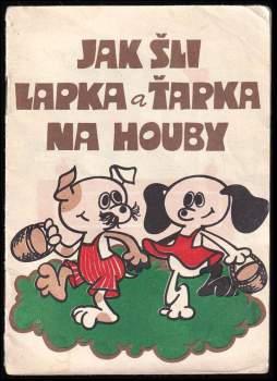 Jak šli Lapka a Ťapka na houby