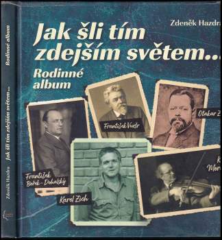 Zdeněk Hazdra: Jak šli tím zdejším světem