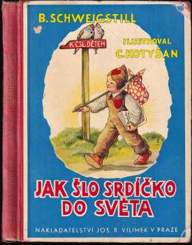 Bohumil Schweigstill: Jak šlo Srdíčko do světa