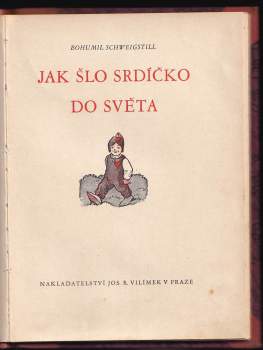 Bohumil Schweigstill: Jak šlo Srdíčko do světa