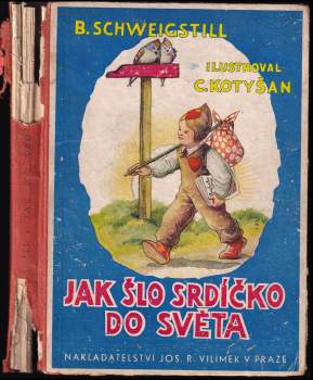 Bohumil Schweigstill: Jak šlo Srdíčko do světa