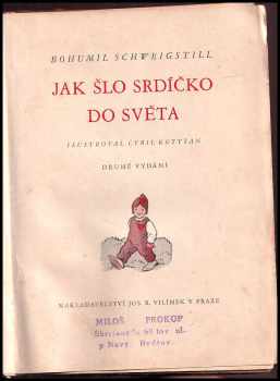Bohumil Schweigstill: Jak šlo Srdíčko do světa