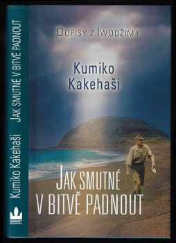 Kumiko Kakehashi: Jak smutné v bitvě padnout