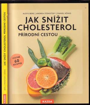 Aloys Berg: Jak snížit cholesterol přírodní cestou