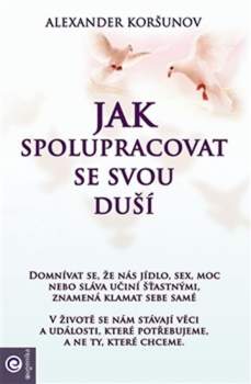 Jak spolupracovat se svou duší