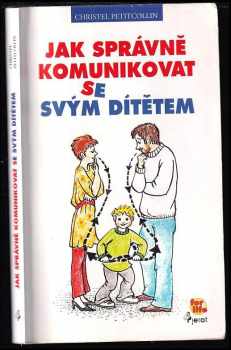 Jak správně komunikovat se svým dítětem