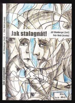 Jiří Weinberger: Jak stalagnát!