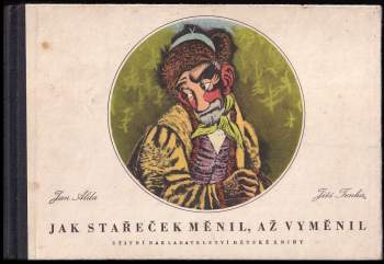 Jak stařeček měnil, až vyměnil