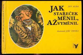 Jak stařeček měnil, až vyměnil