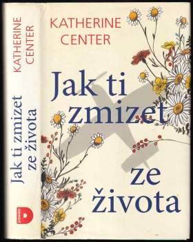 Katherine Center: Jak ti zmizet ze života