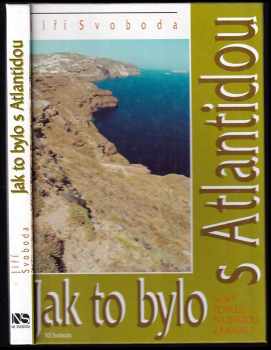 Jiří Svoboda: Jak to bylo s Atlantidou