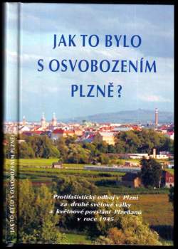 Jak to bylo s osvobozením Plzně?