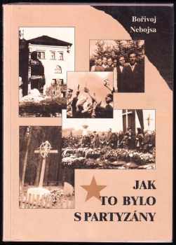 Hynek Jurman: Jak to bylo s partyzány