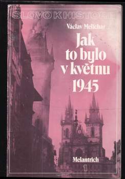 Jak to bylo v květnu 1945