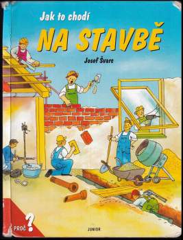 Jak to chodí na stavbě