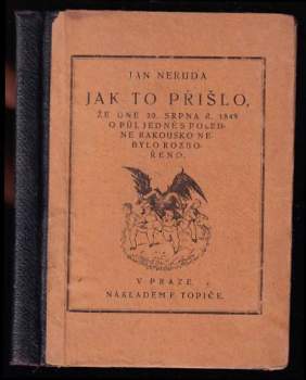 Jak to přišlo, že dne 20. srpna r. 1849 půl jedné s poledne Rakousko nebylo rozbořeno