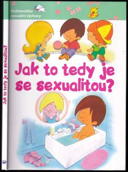 Jak to tedy je se sexualitou?