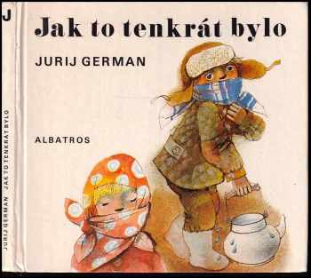 Jurij Pavlovič German: Jak to tenkrát bylo