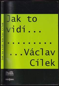Václav Cílek: Jak to vidí-- Václav Cílek