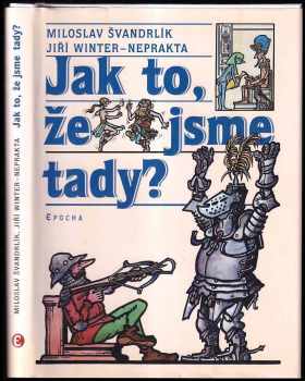 Jak to, že jsme tady?