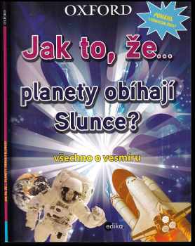 Jak to, že-- planety obíhají Slunce?