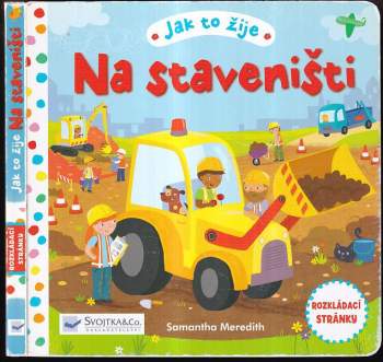 Samantha Meredith: Jak to žije na staveništi